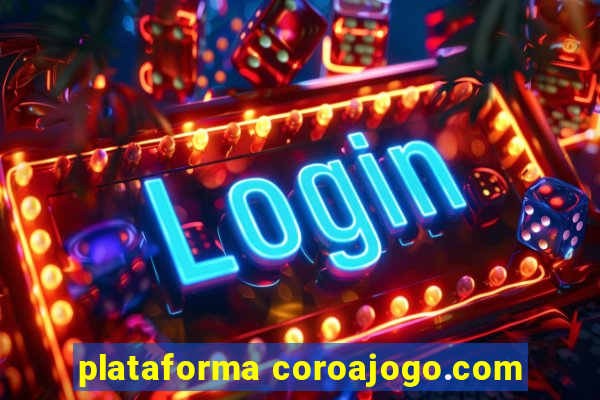 plataforma coroajogo.com